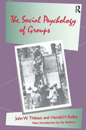 The Social Psychology of Groups de John W. Thibaut