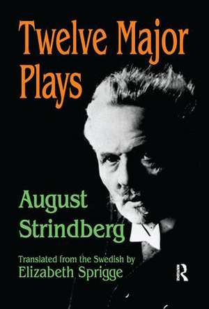 Twelve Major Plays de August Strindberg