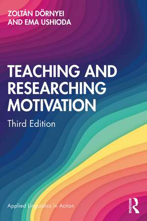 Teaching and Researching Motivation de Ema Ushioda