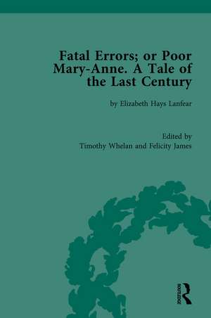 Fatal Errors; or Poor Mary-Anne. A Tale of the Last Century: by Elizabeth Hays Lanfear de Timothy Whelan