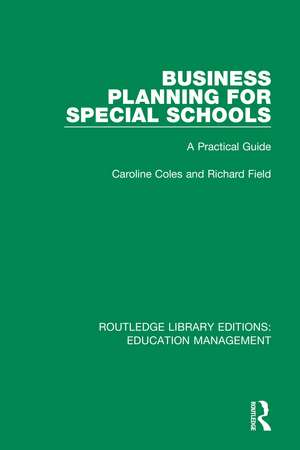 Business Planning for Special Schools: A Practical Guide de Caroline Coles