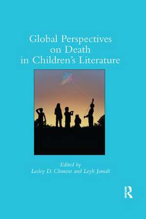 Global Perspectives on Death in Children's Literature de Lesley Clement