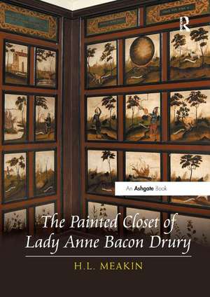 The Painted Closet of Lady Anne Bacon Drury de H.L. Meakin