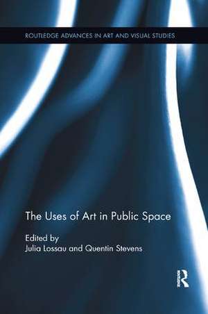 The Uses of Art in Public Space de Julia Lossau