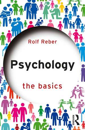 Psychology: The Basics de Rolf Reber