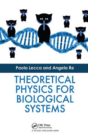 Theoretical Physics for Biological Systems de Paola Lecca