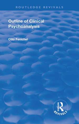 Revival: Outline of Clinical Psychoanalysis (1934) de Otto Fenichel