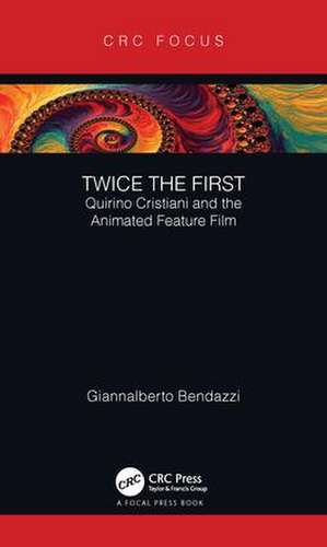 Twice the First: Quirino Cristiani and the Animated Feature Film de Giannalberto Bendazzi