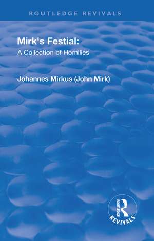 Revival: Mirk's Festival: A Collection of Homilies (1905) de John Mirk