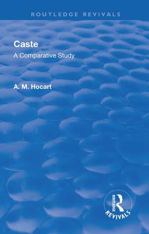 Revival: Caste (1950): A Comparative Study de Arthur Maurice Hocart