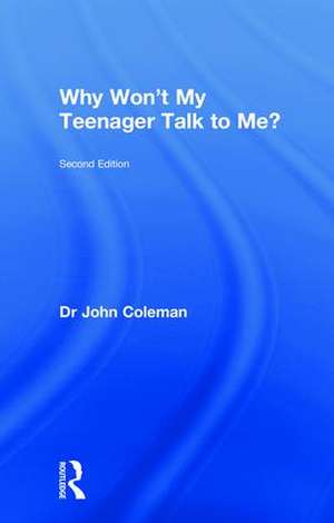 Why Won't My Teenager Talk to Me? de John Coleman