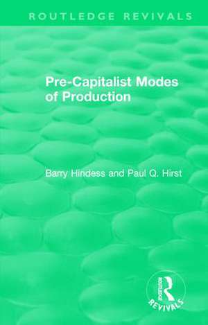 Routledge Revivals: Pre-Capitalist Modes of Production (1975) de Paul Q. Hirst