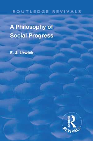 Revival: A Philosophy of Social Progress (1920): 2nd Edition de Edward Johns Urwick