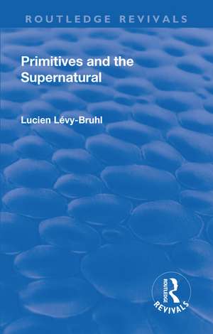 Revival: Primitives and the Supernatural (1936) de Lucien Lecy-Bruhl