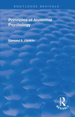 Revival: Principles of Abnormal Psychology (1928) de Edmund Smith Conklin