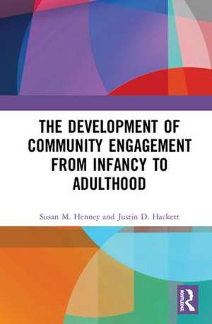 The Development of Community Engagement from Infancy to Adulthood de Susan Henney