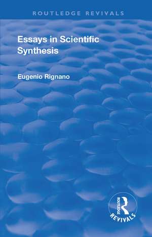 Revival: Essays in Scientific Synthesis (1918) de Eugenio Rignano