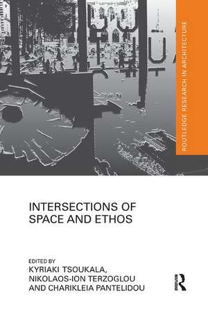 Intersections of Space and Ethos de Kyriaki Tsoukala