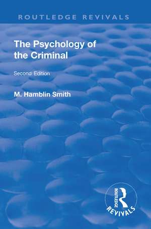 Revival: The Psychology of the Criminal (1933) de Maurice Hamblin Smith