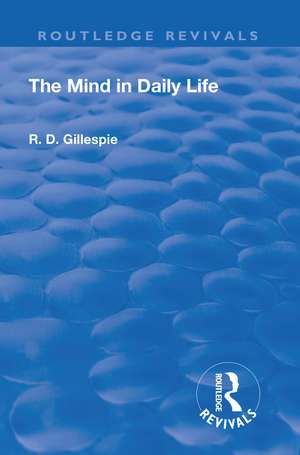 Revival: The Mind In Daily Life (1933) de R. D. Gillespie