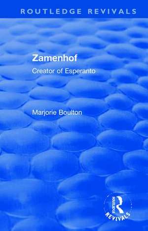 Zamenhof: Creator of Esperanto de Marjorie Boulton