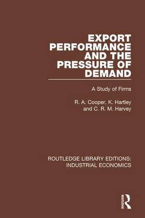 Export Performance and the Pressure of Demand: A Study of Firms de R. Cooper