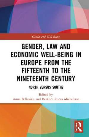 Gender, Law and Economic Well-Being in Europe from the Fifteenth to the Nineteenth Century: North versus South? de Anna Bellavitis