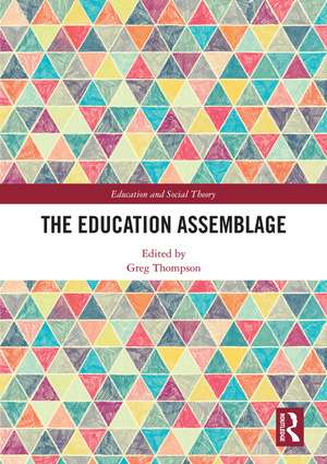 The Education Assemblage de Greg Thompson