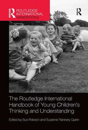 The Routledge International Handbook of Young Children’s Thinking and Understanding de Sue Robson