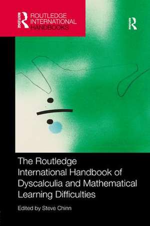 The Routledge International Handbook of Dyscalculia and Mathematical Learning Difficulties de Steve Chinn