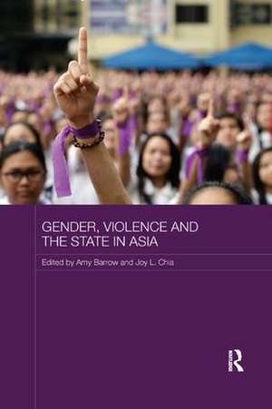 Gender, Violence and the State in Asia de Amy Barrow