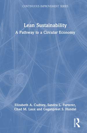 Lean Sustainability: A Pathway to a Circular Economy de Elizabeth A. Cudney