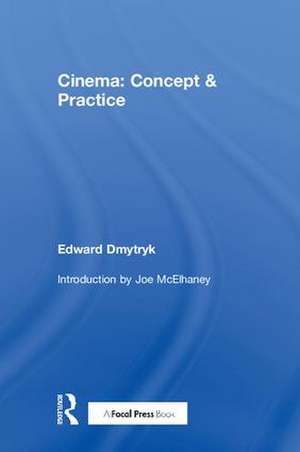 Cinema: Concept & Practice de Edward Dmytryk