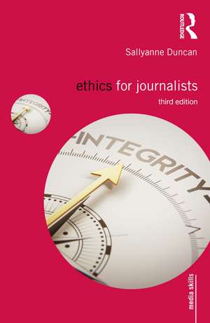 Ethics for Journalists de Sallyanne Duncan