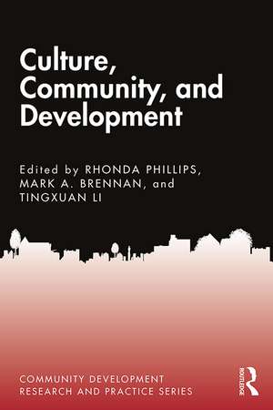 Culture, Community, and Development de Rhonda Phillips