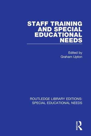 Staff Training and Special Educational Needs de Graham Upton