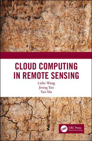 Cloud Computing in Remote Sensing de Lizhe Wang