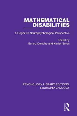 Mathematical Disabilities: A Cognitive Neuropsychological Perspective de Gérard Deloche