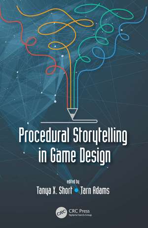 Procedural Storytelling in Game Design de Tanya X Short