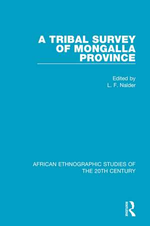 A Tribal Survey of Mongalla Province de L. F. Nalder