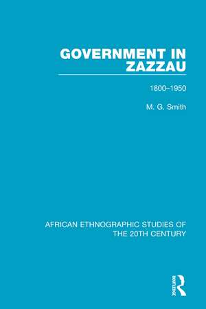 Government in Zazzau: 1800-1950 de M. G. Smith