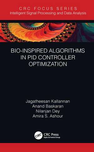 Bio-Inspired Algorithms in PID Controller Optimization de Jagatheesan Kallannan