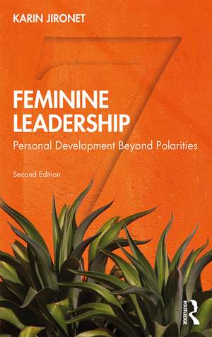 Feminine Leadership: Personal Development Beyond Polarities de Karin Jironet