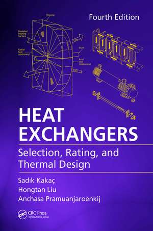 Heat Exchangers: Selection, Rating, and Thermal Design, Fourth Edition de Sadik Kakaç