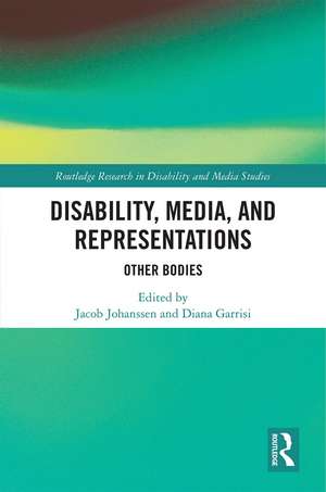 Disability, Media, and Representations: Other Bodies de Jacob Johanssen