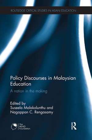 Policy Discourses in Malaysian Education: A nation in the making de Suseela Malakolunthu