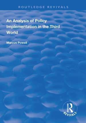 An Analysis of Policy Implementation in the Third World de Marcus Powell