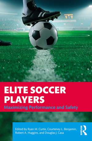 Elite Soccer Players: Maximizing Performance and Safety de Ryan Curtis