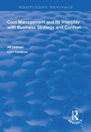 Cost Management and Its Interplay with Business Strategy and Context de Alf Oldman