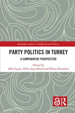 Party Politics in Turkey: A Comparative Perspective de Sabri Sayarı